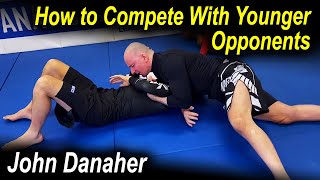 How to Compete with Younger Opponents - John Danaher