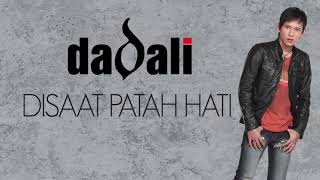 Lagu terbaru Dadali band Disaat Patah Hati 2018