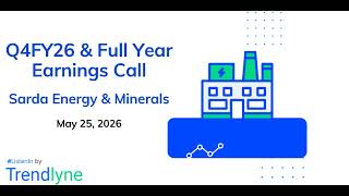 Sarda Energy & Minerals Earnings Call for Q4FY26 & Full Year