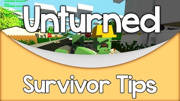 Unturned - Top 10 Multiplayer Survivor Tips