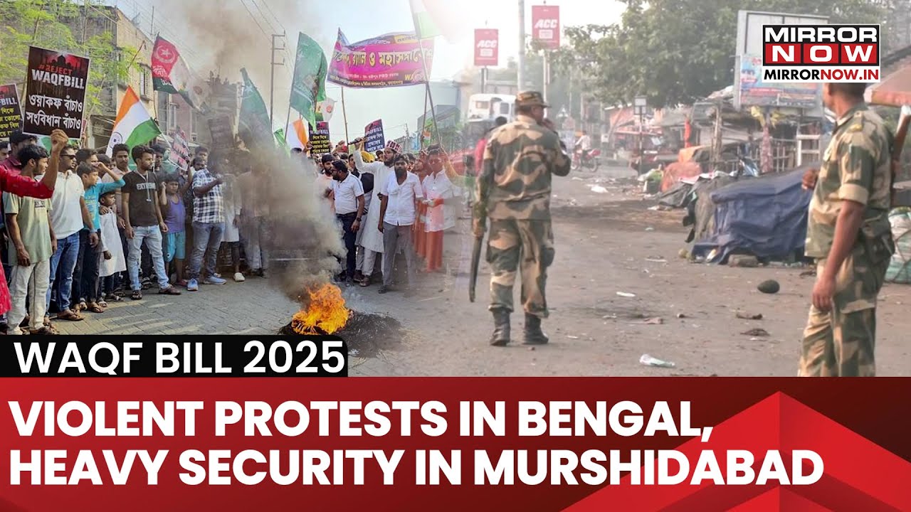 West Bengal Witnesses Violence During Waqf Bill Protest, Security Forces Deployed In Murshidabad