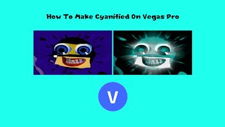 How To Make Cyanified On Vegas Pro