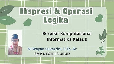 Ekspresi dan Operasi Logika Materi Informatika Kelas 9 Ganjil