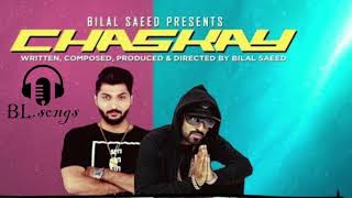 Chaskay By Bilal Saeed X Roach Killaremixaudio Latest Stani Song Best Latest Songs