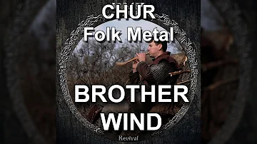 CHUR - Brother Wind | Folk Metal