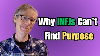 Why INFJs Can’t Find Their Purpose (The Real Reason You Feel Lost)