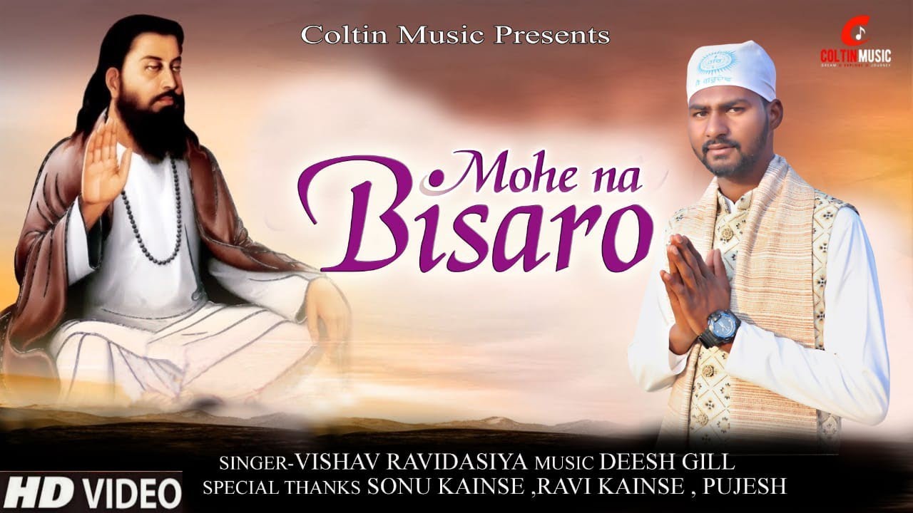 Mohe Na Bisaro Video Song  Vishav Ravidasiya   Deesh Gill  Coltin Music New Punjabi Songs 2023