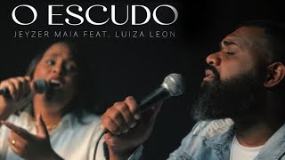 Jeyzer Maia feat. Luiza Leon | O Escudo (Cover) Voz da Verdade