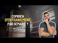 Combien dentrainement par semaine  mma boxe jjb