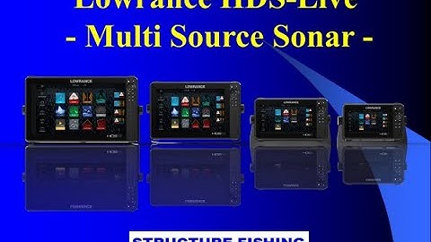 Lowrance HDS Live  - Multi Source Sonar Channel Options