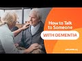 How to Talk to Someone With Dementia