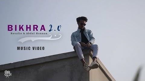Bikhra 2.0 - Rovalio ft. Abdul Hannan (Music Video)