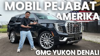 INILAH MOBIL SUPER BESAR YANG DIGUNAKAN OLEH PEJABAT AMERIKA | Review GMC Yukon Denali 2025