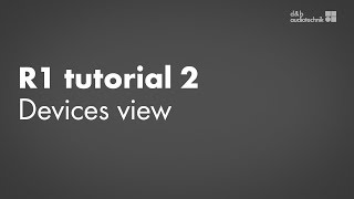 R1 tutorial 2 Devices view screenshot 3