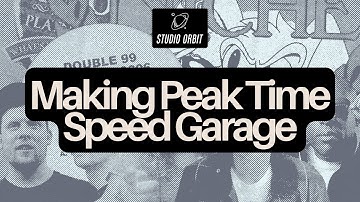 How To Make Peak Time Speed Garage (Full Tutorial)