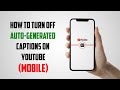 Disable Auto Captions on YouTube Mobile π±