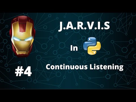 J.A.R.V.I.S In Python 🔥🔥🔥 - #4 | Continuous Listening