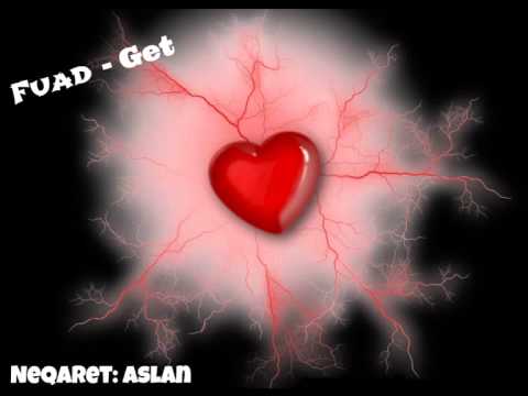 Fuad - Get (neqaret: Aslan )