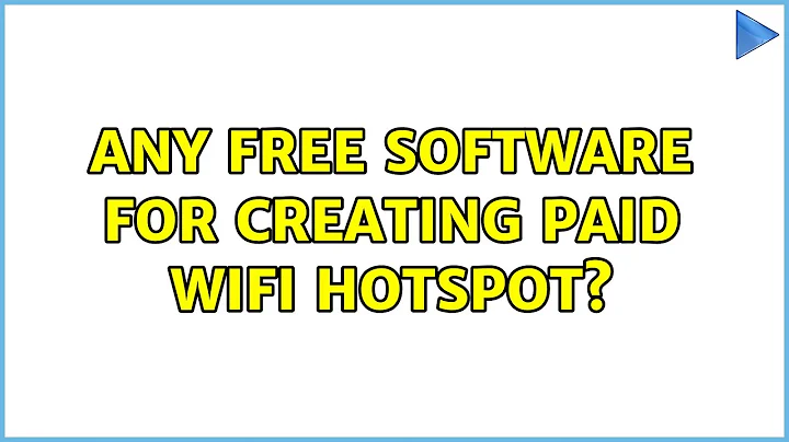 Any free software for creating paid WIFI hotspot? (3 Solutions!!)