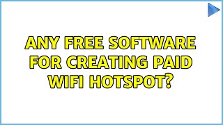 Any free software for creating paid WIFI hotspot? (3 Solutions!!) screenshot 4