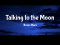 Bruno Mars - Talking to the Moon (Lyrics)