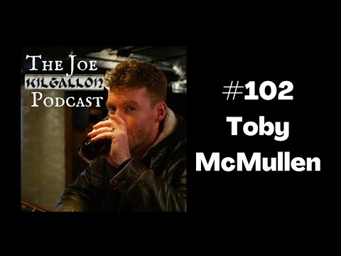 Joe Kilgallon Podcast Episode 103 - Comedian/Film Maker Toby McMullen
