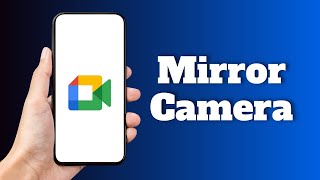 Can We Mirror Camera on Google Meet screenshot 5