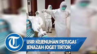 Usir Kejenuhan Petugas Jenazah Covid-19 Joget Tiktok