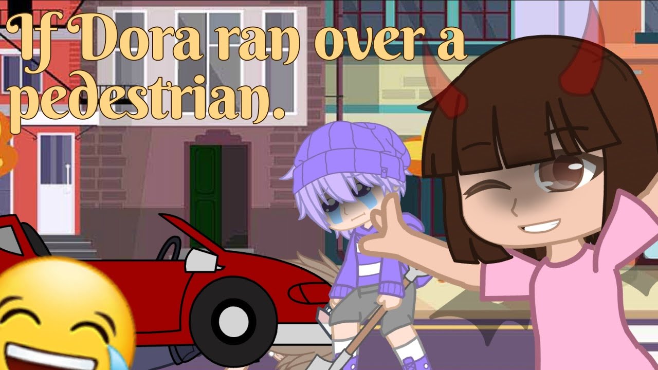 If Dora ran over a pedestrian.. || Test GC Skit - YouTube