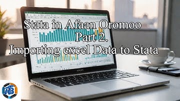 Stata in Afaan Oromoo Part 2. Importing excel data to Stata