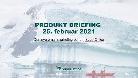 Produkt Briefing om email editor i SuperOffice CRM