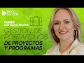 Gestion de portafolios de proyectos y programas Curso con Liliana Buchtik