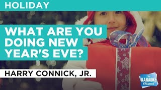 What Are You Doing New Year's Eve? in the style of Harry Connick, Jr. | Karaoke with Lyrics