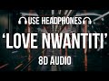 Ckay  love nwantiti ft joeboy kuami eugene 8d audio ah ah ah