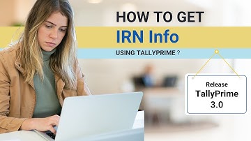 How to Get IRN Info using TallyPrime | #irn