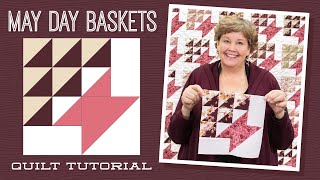 Make a "May Day Baskets" Quilt with Jenny Doan of Missouri Star (Video Tutorial)