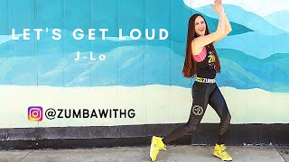 ZUMBA with G! | LET'S GET LOUD | JENNIFER LOPEZ