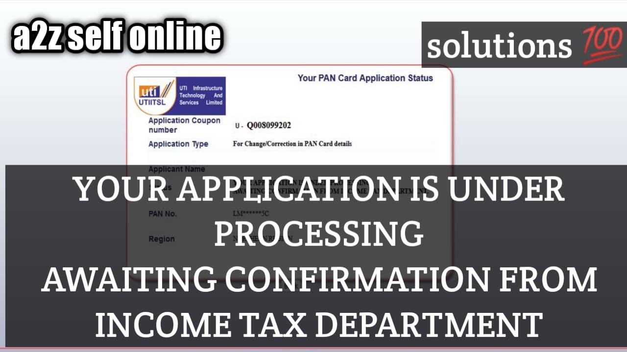 YOUR APPLICATION IS UNDER PROCESSING AWAITING CONFIRMATION FROM INCOME TAX DEPARTMENT ll Pan Card ii