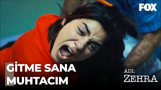 Zehra, Yaşadıklarının Üstüne KRİZ GEÇİRDİ! - Adı: Zehra Özel Sahneler