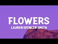 Lauren spencer smith  flowers lyrics