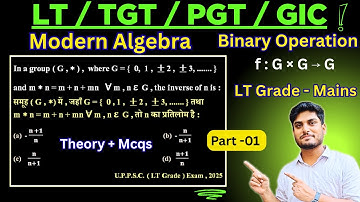 L-1 | Binary Operation | Modern algebra | LT Grade | TGT | PGT | GIC | With Theory | By Vk Maths