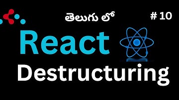 #10. Props  Destructuring in React (Telugu)