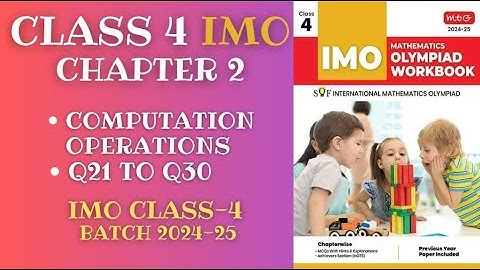 IMO Class 4 Chapter 2 Computation Operations Questions 21-30 [2024-25]