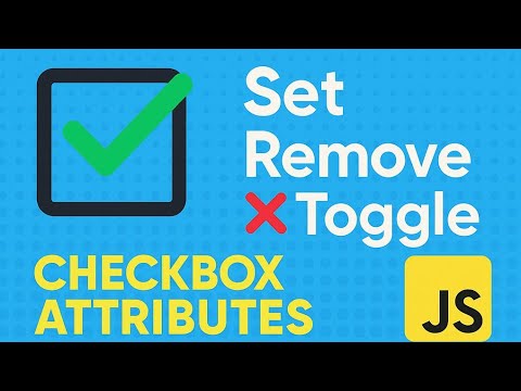 JavaScript Checkbox: Set, Remove, and Toggle Attributes Explained