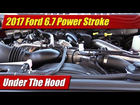 Under The Hood: 2017 Ford 6.7 Power Stroke Diesel