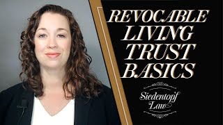 Revocable Living Trust Basics in Atlanta, GA | Siedentopf Law Estate Planning