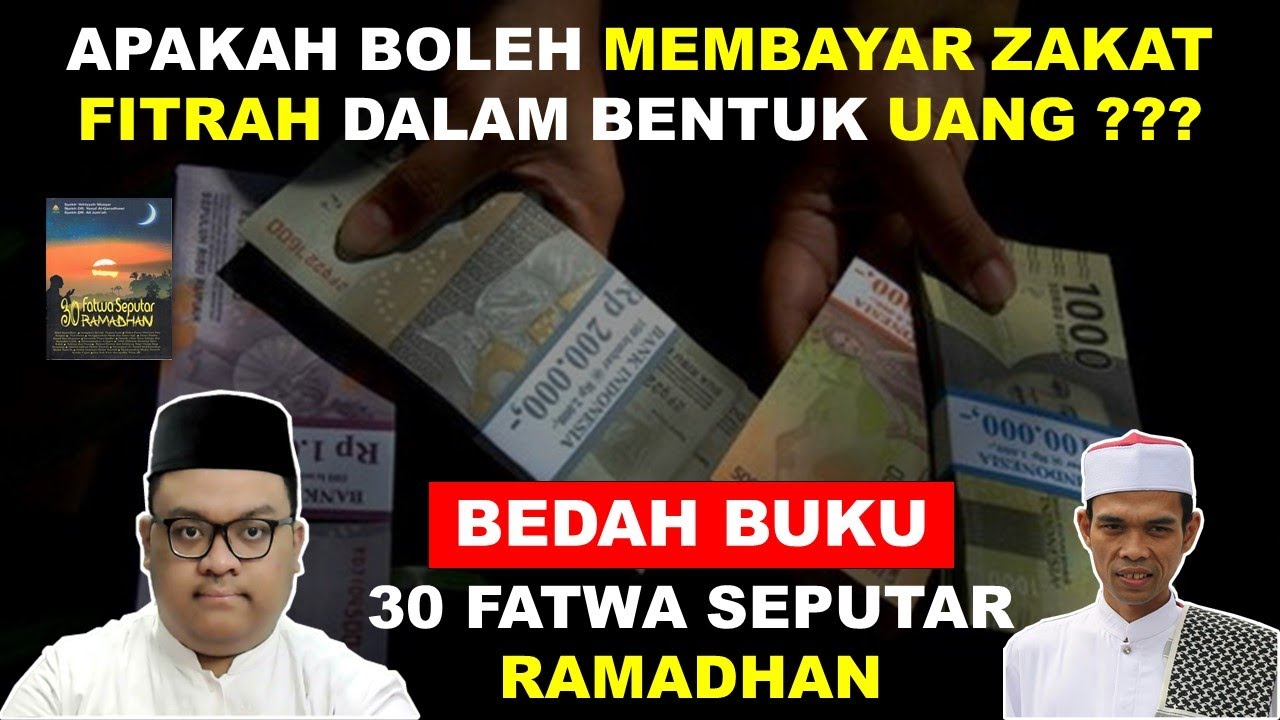 APAKAH BOLEH MEMBAYAR ZAKAT FITRAH DALAM BENTUK UANG Bedah Buku 30 APAKAH BOLEH MEMBAYAR ZAKAT FITRAH DALAM BENTUK UANG Bedah Buku 30