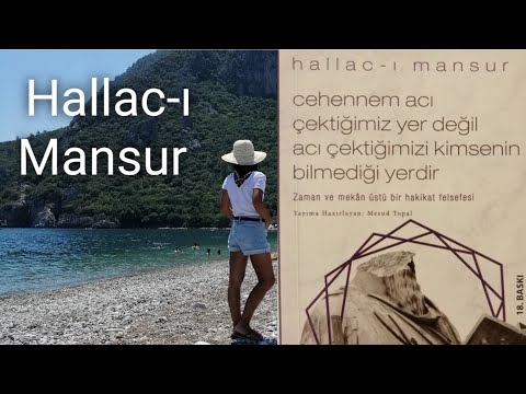 Hallac-ı Mansur | Cehennem acı çektiğimiz yer değil acı çektiğimizi kimsenin bilmediği yerdir