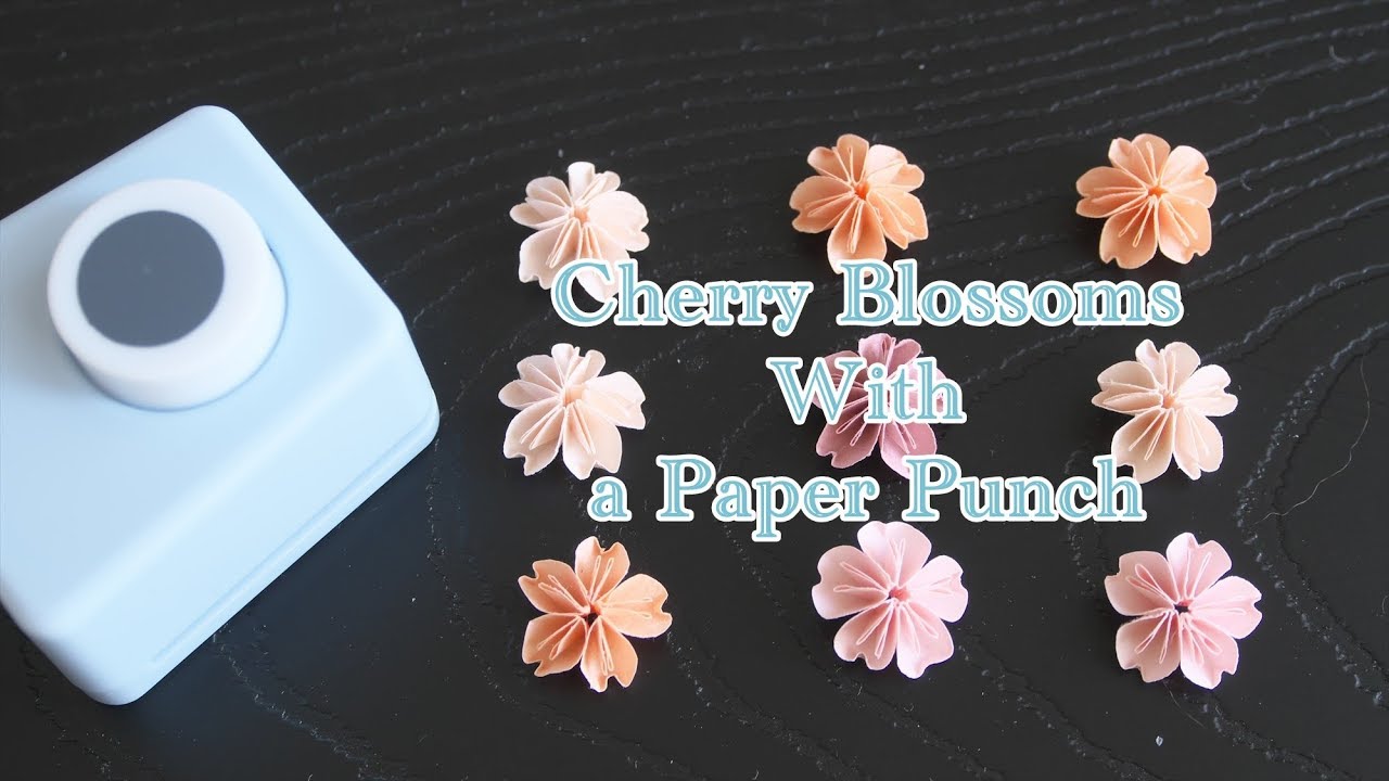 100均クラフトパンチで作る桜の花 Cherry Blossoms With A Paper Punch Youtube