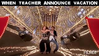 When Teacher Announce Vacations & When Vacations are Over Whatsapp Status